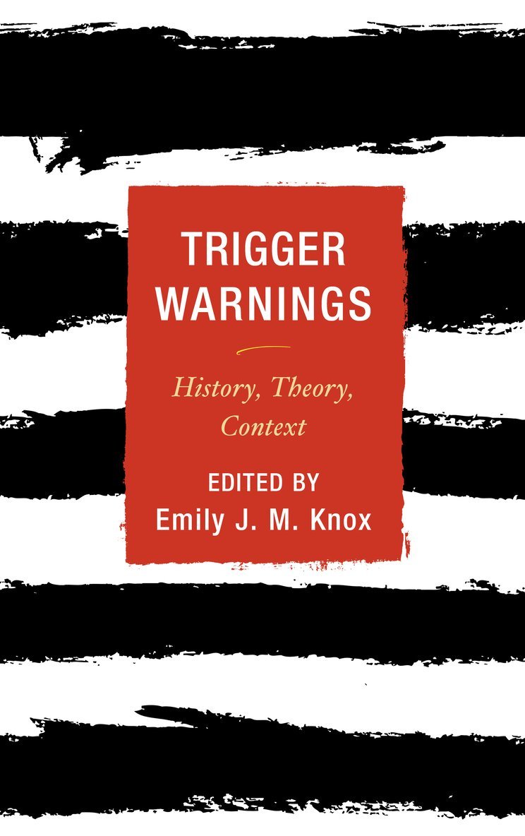 Emily J. M. Knox, Emily J. M. (University of Illinois at Urbana-Champaign) Knox - Trigger Warnings, Inbunden