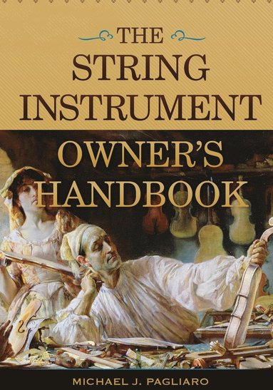 bokomslag The String Instrument Owner's Handbook