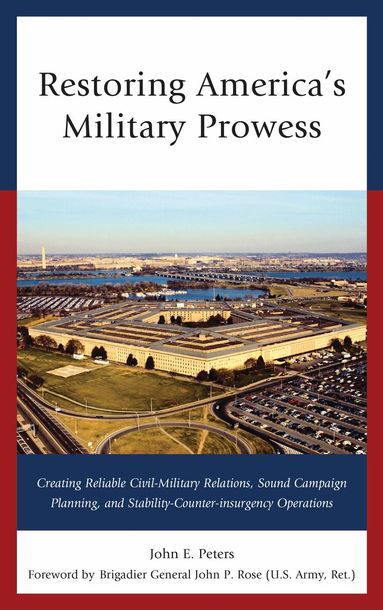 John E. Peters - Restoring America's Military Prowess, Inbunden