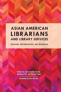 bokomslag Asian American Librarians and Library Services