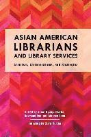 Asian American Librarians and Library Services 1