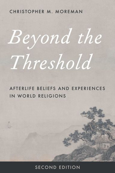 Christopher M. Moreman - Beyond the Threshold, Inbunden