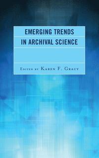 bokomslag Emerging Trends in Archival Science