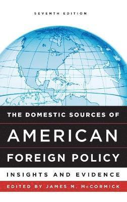 James M. McCormick - Domestic Sources of American Foreign Policy, Inbunden