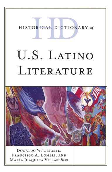 Francisco A. Lomelí, Donaldo W. Urioste, María  Joaquina Villaseñor - Historical Dictionary of U.S. Latino Literature, Inbunden