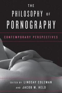 bokomslag The Philosophy of Pornography