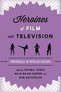 bokomslag Heroines of Film and Television