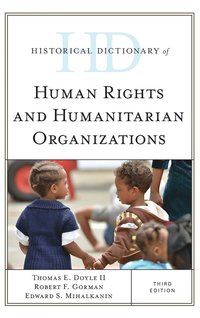 bokomslag Historical Dictionary of Human Rights and Humanitarian Organizations