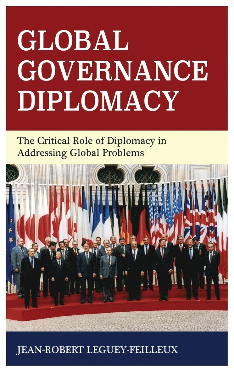 Jean-Robert Leguey-Feilleux - Global Governance Diplomacy, Inbunden