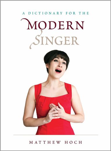 Matthew Hoch - Dictionary for the Modern Singer, Häftad