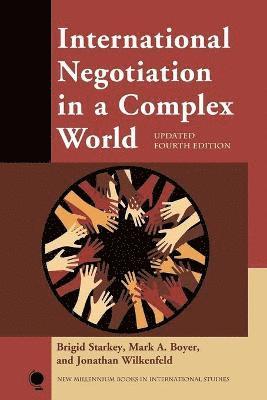 Brigid Starkey, Mark A. Boyer, Jonathan Wilkenfeld - International Negotiation in a Complex World, Häftad