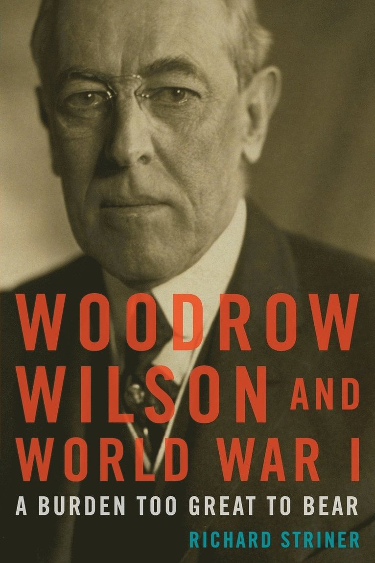 Woodrow Wilson and World War I 1