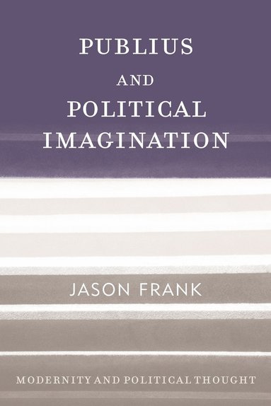 bokomslag Publius and Political Imagination