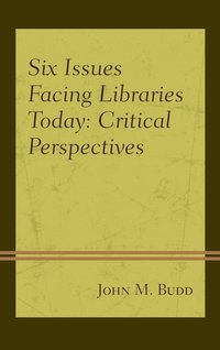 bokomslag Six Issues Facing Libraries Today