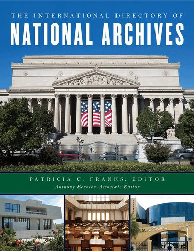Patricia C. Franks, Anthony Bernier - International Directory of National Archives, Inbunden
