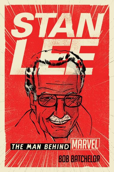 Bob Batchelor - Stan Lee, Inbunden