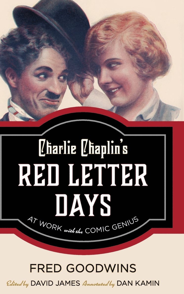Fred Goodwins, David James - Charlie Chaplin's Red Letter Days, Inbunden