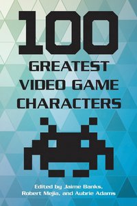 bokomslag 100 Greatest Video Game Characters