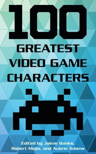 bokomslag 100 Greatest Video Game Characters