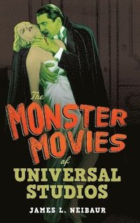 bokomslag The Monster Movies of Universal Studios