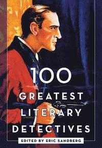 bokomslag 100 Greatest Literary Detectives