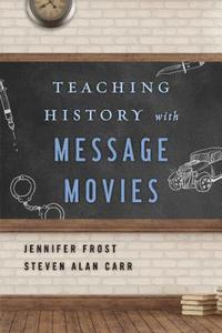 bokomslag Teaching History with Message Movies