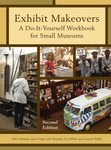 Alice Parman, Ann Craig, Lyle Murphy, Liz White, Lauren Willis - Exhibit Makeovers, Inbunden