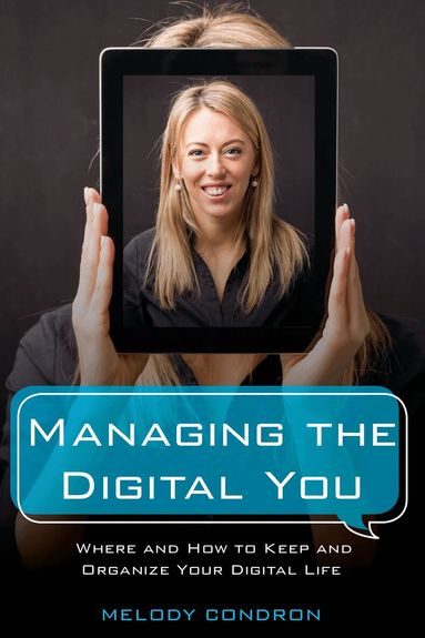 Melody Karle - Managing the Digital You, Inbunden