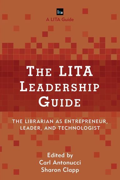 Carl Antonucci, Sharon Clapp - LITA Leadership Guide, Häftad