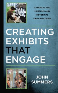 bokomslag Creating Exhibits That Engage