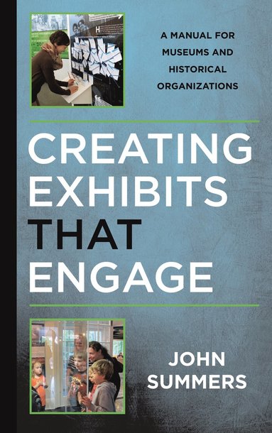 bokomslag Creating Exhibits That Engage