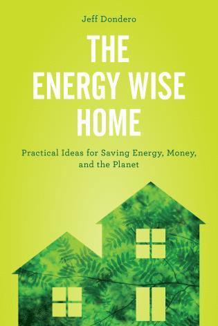Jeff Dondero - Energy Wise Home, Inbunden