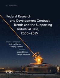 bokomslag Federal Research and Development Contract Trends and the Supporting Industrial Base, 20002015