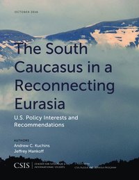 bokomslag The South Caucasus in a Reconnecting Eurasia