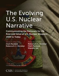 bokomslag The Evolving U.S. Nuclear Narrative