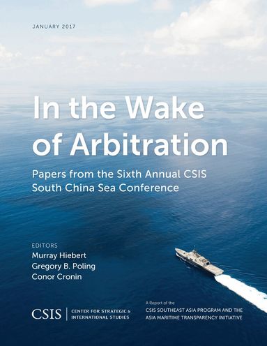 Murray Hiebert, Gregory B. Poling, Conor Cronin - In the Wake of Arbitration, Häftad