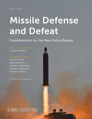 Thomas Karako - Missile Defense and Defeat, Häftad