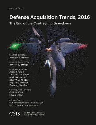 Jesse Ellman, Samantha Cohen, Andrew Hunter, Kaitlyn Johnson - Defense Acquisition Trends, 2016, Häftad