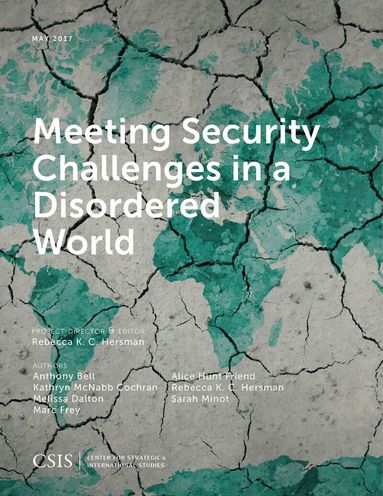 Rebecca K.C. Hersman - Meeting Security Challenges in a Disordered World, Häftad
