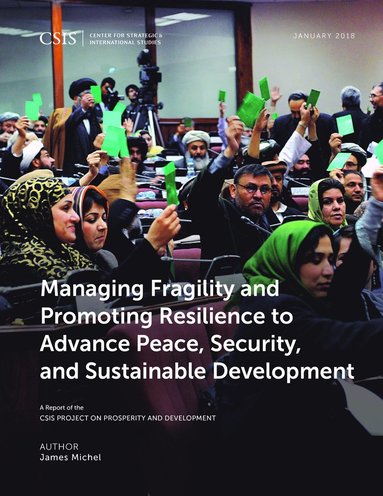 bokomslag Managing Fragility and Promoting Resilience to Advance Peace, Security, and Sustainable Development