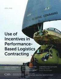 bokomslag Use of Incentives in Performance-Based Logistics Contracting