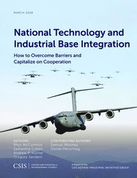 bokomslag National Technology and Industrial Base Integration