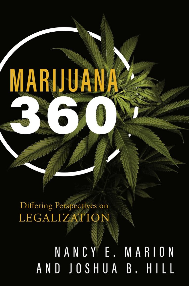 Nancy E. Marion, Joshua B. Hill - Marijuana 360, Inbunden