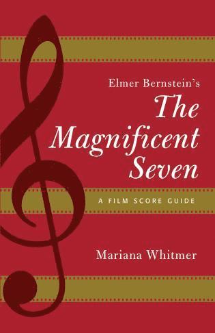 bokomslag Elmer Bernstein's The Magnificent Seven