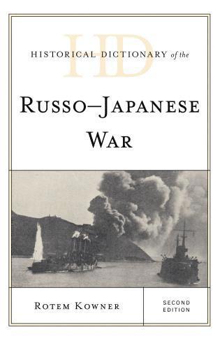 Rotem Kowner - Historical Dictionary of the Russo-Japanese War, Inbunden