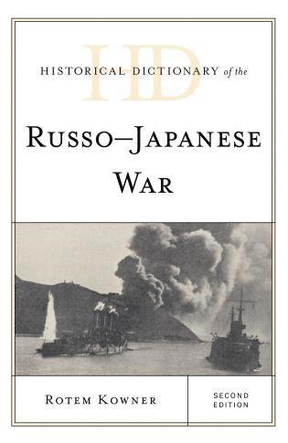 bokomslag Historical Dictionary of the Russo-Japanese War