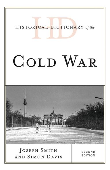 Joseph Smith, Simon Davis - Historical Dictionary of the Cold War, Inbunden