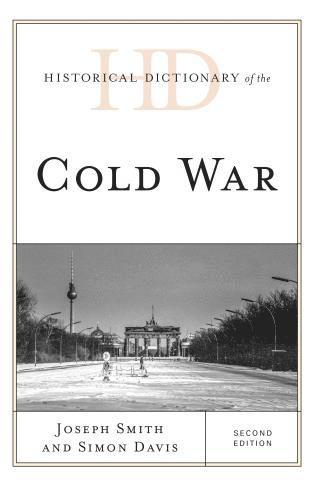 Historical Dictionary of the Cold War 1