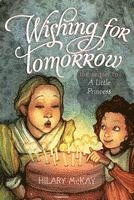 bokomslag Wishing for Tomorrow: The Sequel to a Little Princess