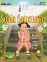 Jonah Winter - Sonia Sotomayor: A Judge Grows in the Bronx/La Juez Que Creció En El Bronx, Inbunden